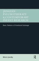 Mario Jacoby - Jungian Psychotherapy and Contemporary Infant Research: Basic Patterns of Emotional Exchange - 9780415201438 - V9780415201438