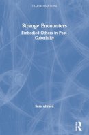 Sara Ahmed - Strange Encounters: Embodied Others in Post-Coloniality - 9780415201858 - V9780415201858