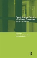 Wolfe, Mary; Richardson, Linda Deer - Principles and Practice of Informal Education Learing Through Life - 9780415216906 - V9780415216906