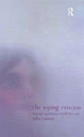 Julia Lawton - The Dying Process: Patients´ Experiences of Palliative Care - 9780415226790 - V9780415226790