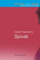 Stephen Morton - Gayatri Chakravorty Spivak - 9780415229357 - V9780415229357