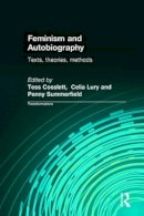 Tess Coslett - Feminism & Autobiography: Texts, Theories, Methods - 9780415232029 - V9780415232029