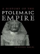 Hoebl, Gunther - History of the Ptolemaic Empire - 9780415234894 - V9780415234894