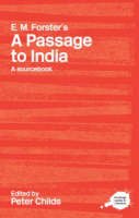Peter Childs - E.M. Forster´s A Passage to India: A Routledge Study Guide and Sourcebook - 9780415238236 - V9780415238236