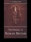 A. S. Esmonde Cleary - Ending Of Roman Britain - 9780415238984 - V9780415238984
