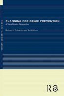 Schneider, Richard H.; Kitchen, Ted - Planning for Crime Prevention - 9780415241373 - V9780415241373
