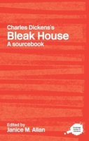 Allan - Charles Dickens´s Bleak House: A Routledge Study Guide and Sourcebook - 9780415247733 - V9780415247733