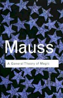Marcel Mauss - A General Theory of Magic - 9780415253963 - V9780415253963