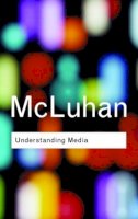 Marshall Mcluhan - Understanding Media - 9780415253970 - V9780415253970