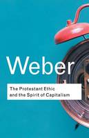 Max Weber - The Protestant Ethic and the Spirit of Capitalism - 9780415254069 - V9780415254069