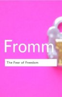 Erich Fromm - The Fear of Freedom (Routledge Classics) - 9780415255424 - V9780415255424