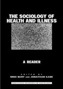 - The Sociology of Health and Illness: A Reader (Routledge Student Readers) - 9780415257565 - V9780415257565