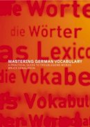 Bruce Donaldson - Mastering German Vocabulary: A Practical Guide to Troublesome Words - 9780415261159 - V9780415261159