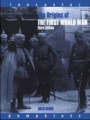 Ruth Henig - The Origins of the First World War - 9780415261852 - V9780415261852