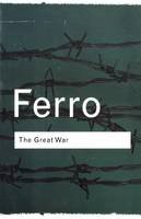 Marc Ferro - The Great War: 1914-1918 - 9780415267359 - V9780415267359