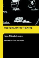 Hans-Thies Lehmann - Postdramatic Theatre - 9780415268134 - V9780415268134