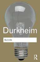 Emile Durkheim - Suicide: A Study in Sociology - 9780415278317 - V9780415278317