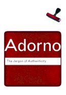 Theodor W. Adorno - The Jargon of Authenticity - 9780415289917 - V9780415289917