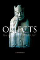 Chris Caple - Objects: Reluctant Witnesses to the Past - 9780415305891 - V9780415305891