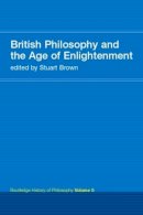 Stuart . Ed(S): Brown - British Philosophy and the Age of Enlightenment - 9780415308779 - V9780415308779