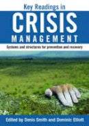 Dominic (Ed) Elliot - Key Readings in Crisis Management: Systems and Structures for Prevention and Recovery - 9780415315210 - V9780415315210