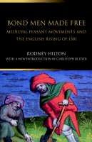 Rodney Hilton - Bond Men Made Free: Medieval Peasant Movements and the English Rising of 1381 - 9780415316149 - V9780415316149