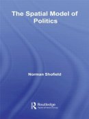 Schofield, Norman - The Spatial Model of Politics (Routledge Frontiers of Political Economy) - 9780415321273 - V9780415321273