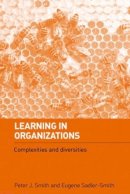 Peter J Smith - Learning in Organizations: Complexities and Diversities - 9780415356046 - V9780415356046