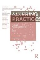 Doina Petrescu - Altering Practices: Feminist Politics and Poetics of Space - 9780415357869 - V9780415357869