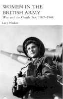 Lucy Noakes - Women in the British Army - 9780415390576 - V9780415390576