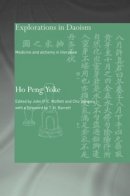 Ho Peng Yoke - Explorations in Daoism: Medicine and Alchemy in Literature - 9780415404600 - V9780415404600