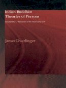 James Duerlinger - Indian Buddhist Theories of Persons - 9780415406116 - V9780415406116