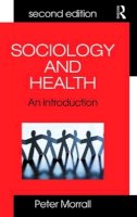 Peter Morrall - Sociology and Health - 9780415415637 - V9780415415637