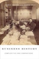 Franco Amatori - Business History: Complexities and Comparisons - 9780415423977 - V9780415423977
