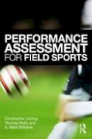Christopher Carling - Performance Assessment for Field Sports - 9780415426855 - V9780415426855
