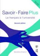 Geraldine Enjelvin - Savoir Faire Plus: Le Francais a l´Universite - 9780415444750 - V9780415444750