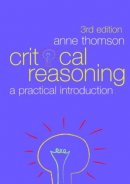 Anne Thomson - Critical Reasoning: A Practical Introduction - 9780415445870 - V9780415445870