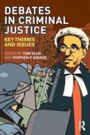 Tom Ellis - Debates in Criminal Justice: Key Themes and Issues - 9780415445917 - V9780415445917