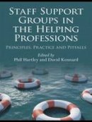 Phil (Ed) Hartley - Staff Support Groups in the Helping Professions: Principles, Practice and Pitfalls - 9780415447744 - V9780415447744