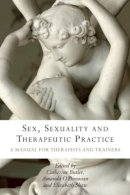 C Et Al Butler - Sex, Sexuality and Therapeutic Practice: A Manual for Therapists and Trainers - 9780415448093 - V9780415448093