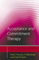 Paul E. Flaxman - Acceptance and Commitment Therapy: Distinctive Features - 9780415450669 - V9780415450669