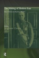 Stephanie Cronin (Ed.) - The Making of Modern Iran: State and Society under Riza Shah, 1921-1941 - 9780415450959 - V9780415450959