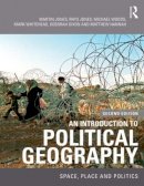 Martin Jones - An Introduction to Political Geography: Space, Place and Politics - 9780415457972 - V9780415457972