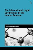 Chamundeeswari Kuppuswamy - The International Legal Governance of the Human Genome - 9780415458573 - V9780415458573