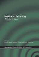 Unknown - Neoliberal Hegemony: A Global Critique - 9780415460033 - V9780415460033
