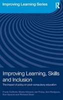 Coffield, Frank; Hodgson, Ann; Spours, Ken; Finlay, Ian; Edward, Sheila; Steer, Richard - Improving Learning, Skills and Inclusion - 9780415461818 - V9780415461818