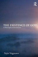 Yujin Nagasawa - The Existence of God: A Philosophical Introduction - 9780415465892 - V9780415465892