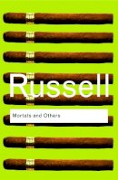 Bertrand Russell - Mortals and Others - 9780415473514 - V9780415473514