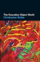 Christopher Bollas - The Evocative Object World - 9780415473941 - V9780415473941