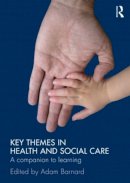  - Key Themes in Health and Social Care - 9780415476386 - V9780415476386